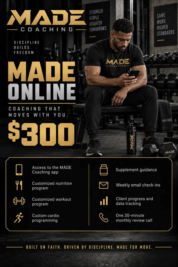 MADE Online coaching — $300: app access, custom nutrition, workout and cardio programming, weekly email check-ins, monthly review call