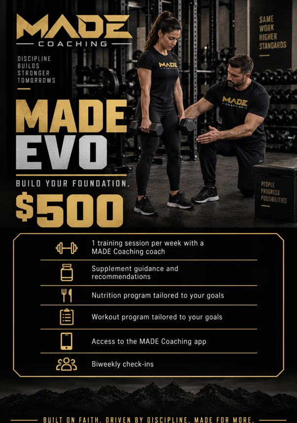 MADE Evo — $500: one training session per week, nutrition and workout programs, supplement guidance, app access, biweekly check-ins